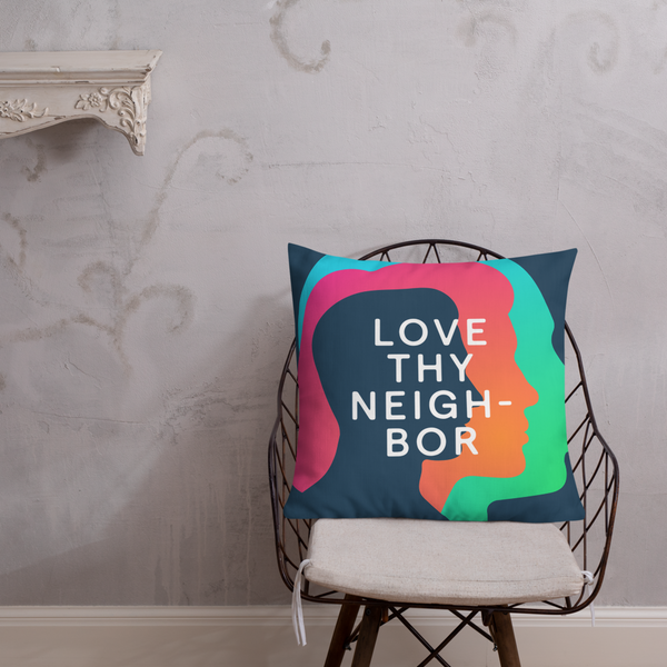 Love Thy Neighbor Tithely Pillow